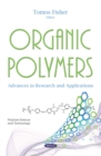 Organic Polymers: Advances in Research and Applications - eBook