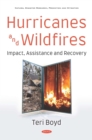 Hurricanes and Wildfires: Impact, Assistance and Recovery - eBook