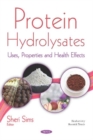 Protein Hydrolysates : Uses, Properties and Health Effects - Book