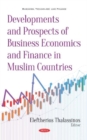 Developments and Prospects of Business Economics and Finance in Muslim Countries - Book