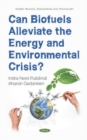 Can Biofuels Alleviate the Energy and Environmental Crisis? - Book
