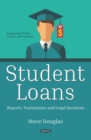 Student Loans: Reports, Testimonies and Legal Decisions - eBook