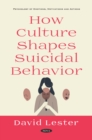 How Culture Shapes Suicidal Behavior - eBook