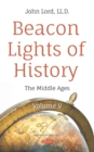 Beacon Lights of History. Volume V: The Middle Ages - eBook