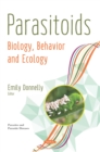 Parasitoids: Biology, Behavior and Ecology - eBook