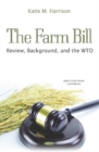 The Farm Bill : Review, Background, and the WTO - Book