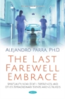 The Last Farewell Embrace : Spirituality, Near-Death Experiences, and Other Extraordinary Events among Nurses - Book