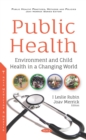 Public Health: Environment and Child Health in a Changing World - eBook