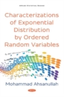 Characterizations of Exponential Distribution by Ordered Random Variables - Book