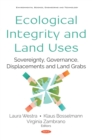 Ecological Integrity and Land Uses: Sovereignty, Governance, Displacements and Land Grabs - eBook