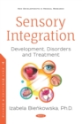 Sensory Integration: Development, Disorders and Treatment - eBook