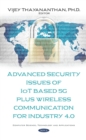 Advanced Security Issues of IoT Based 5G Plus Wireless Communication for Industry 4.0 - eBook