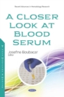 A Closer Look at Blood Serum - Book