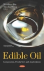 Edible Oil : Compounds, Production and Applications - Book