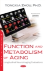 Function and Metabolism of Aging: Longitudinal Neuroimaging Evaluations - eBook