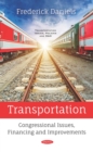 Transportation: Congressional Issues, Financing and Improvements - eBook