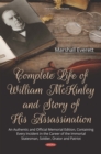 Complete Life of William McKinley and Story of His Assassination: An Authentic and Official Memorial Edition, Containing Every Incident in the Career of the Immortal Statesman, Soldier, Orator and Pat - eBook