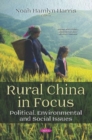 Rural China in Focus : Political, Environmental and Social Issues - Book