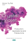 Crystal Violet : Production, Applications and Precautions - Book
