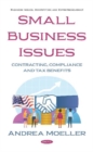 Small Business Issues : Contracting, Compliance and Tax Benefits - Book