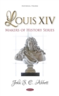 Louis XIV. Makers of History Series - eBook