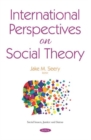 International Perspectives on Social Theory - Book