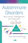 Autoimmune Disorders: Risk Factors, Pathogenesis and Treatments - eBook