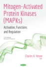 Mitogen-Activated Protein Kinases (MAPKs): Activation, Functions and Regulation - eBook