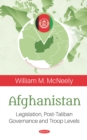 Afghanistan: Legislation, Post-Taliban Governance and Troop Levels - eBook