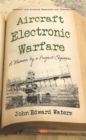Aircraft Electronic Warfare: A Memoir by a Project Engineer - eBook