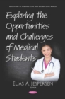 Exploring the Opportunities and Challenges of Medical Students - Book
