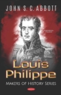 Louis Philippe : Makers of History Series - Book