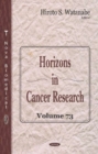 Horizons in Cancer Research. Volume 73 : Volume 73 - Book