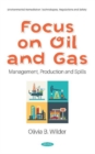 Focus on Oil and Gas : Management, Production and Spills - Book