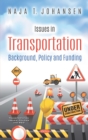Issues in Transportation: Background, Policy and Funding - eBook