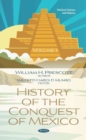 History of the Conquest of Mexico. Volume 1 : Volume 1 - Book