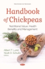 Handbook of Chickpeas : Nutritional Value, Health Benefits and Management - Book
