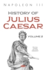 History of Julius Caesar. Volume 2 - eBook