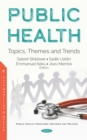 Public Health: Topics, Themes and Trends - eBook