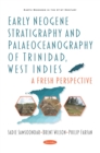 Early Neogene Stratigraphy and Palaeoceanography of Trinidad, West Indies: A Fresh Perspective - eBook
