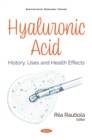 Hyaluronic Acid: History, Uses and Health Effects - eBook