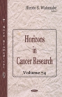 Horizons in Cancer Research. Volume 74 - eBook