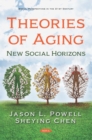 Theories of Aging: New Social Horizons - eBook