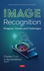 Image Recognition : Progress, Trends and Challenges - Book