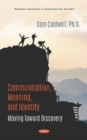 Communication, Meaning, and Identity : Moving Toward Discovery - Book