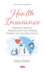 Health Insurance : Stabilizing Premiums, Effectiveness of the Individual Mandate and Expanding Services - Book