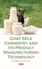 Goat Milk Chemistry and Its Product Manufacturing Technology - eBook