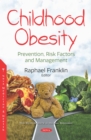Childhood Obesity: Prevention, Risk Factors and Management - eBook