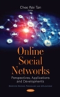 Online Social Networks : Perspectives, Applications and Developments - Book