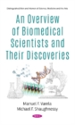 An Overview of Biomedical Scientists and Their Discoveries - Book